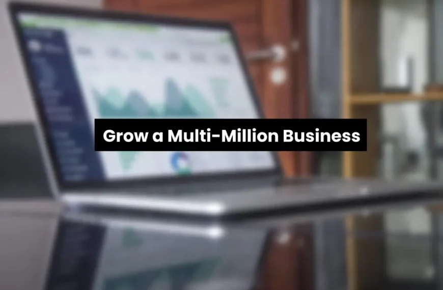 4. How to create a multi-billion dollar company?